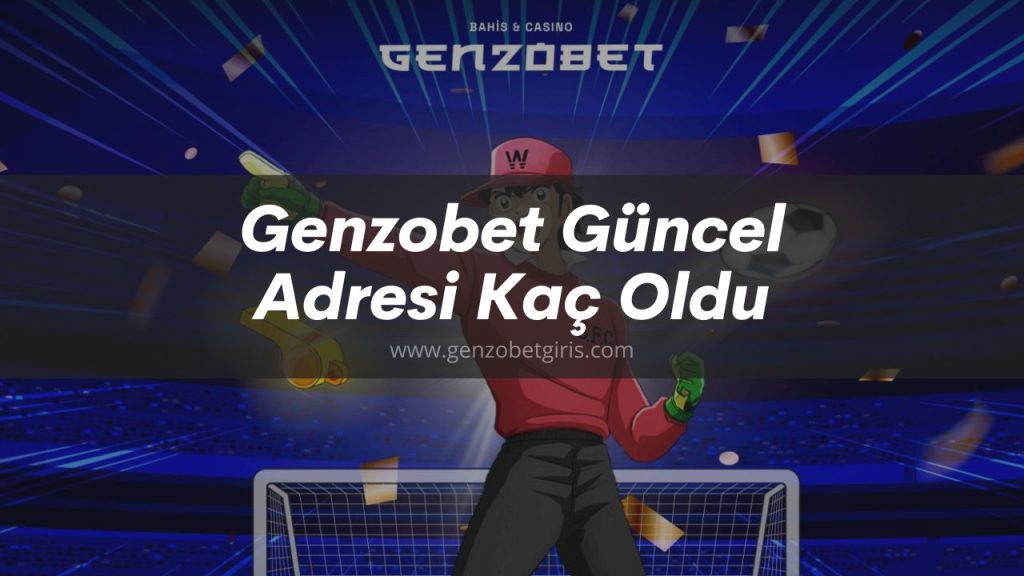 Genzobet Güncel Adresi